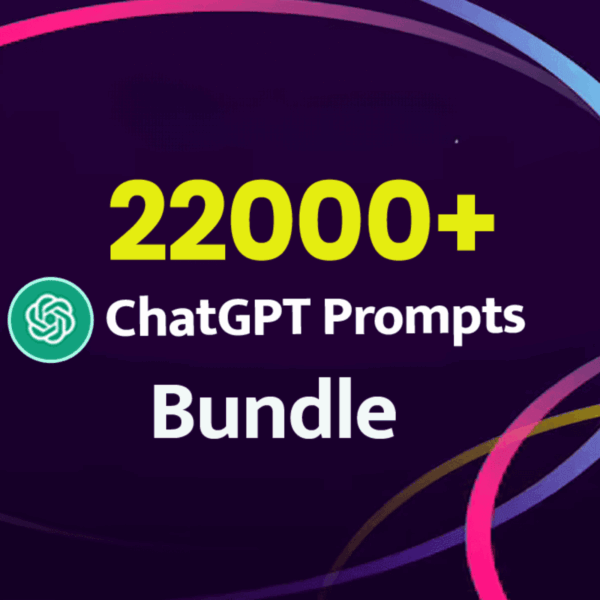 22000+ ChatGPT Prompts Bundle
